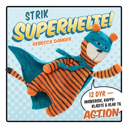 Strik superhelte! - Opskriftsbog af Rebecca Danger