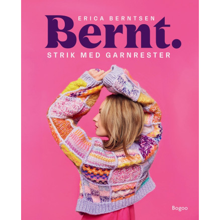 Bernt. Strik med garnrester - Bog af Erica Berntsen